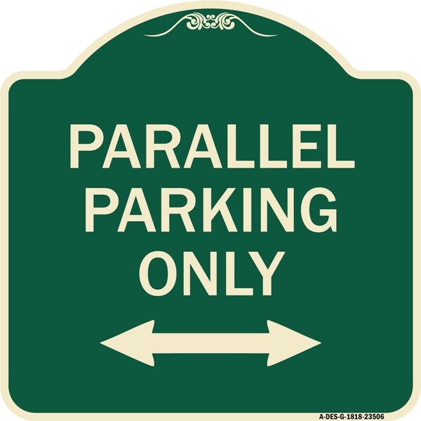 Parallel Parking Only with Bidirectional Arrow Heavy-Gauge Aluminum Architectural Sign